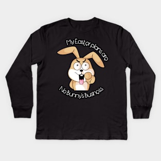 Easter Plans No Bunny's Business Kids Long Sleeve T-Shirt